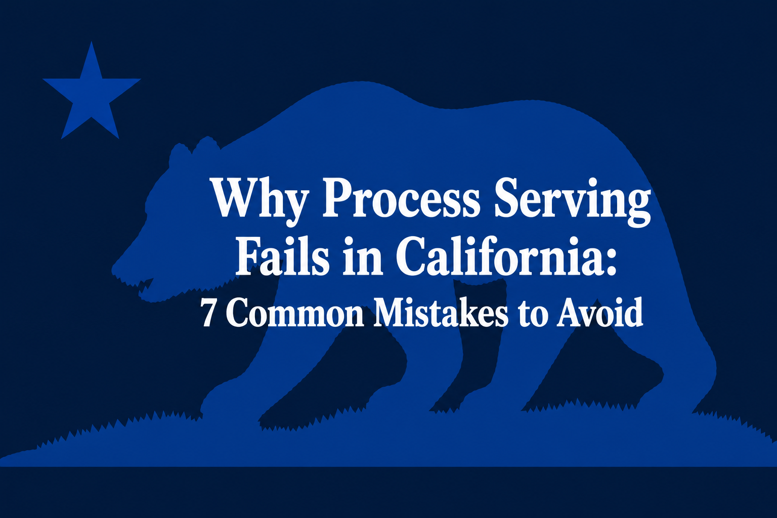 why process serving fails Los Angeles